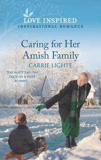 Carrie Lighte — Caring For Her Amish Family (Amish of New Hope #3)
