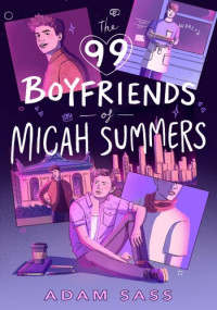 Adam Sass — The 99 Boyfriends of Micah Summers (MM)