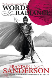 Brandon Sanderson — Words of Radiance: The Stormlight Archive Book Two