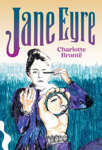 Charlotte Brontë — Jane Eyre