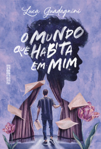 Luca Guadagnini — O mundo que habita em mim