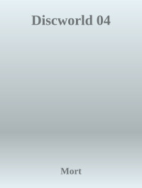 Mort — Discworld 04