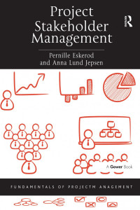 Pernille Eskerod, Anna Lund Jepsen — Project Stakeholder Management
