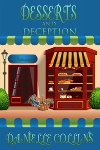 Danielle Collins — Desserts and Deception (Margot Durand Cozy Mystery 2)