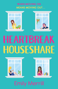 Merrill, Emily — Heartbreak Houseshare