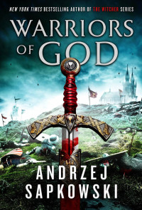 Warriors of God (Hussite Trilogy, #2) | Andrzej Sapkowski | download on ...