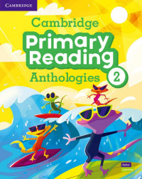- — Cambridge Primary Reading Anthologies Level 2 Student's Book with Online Audio