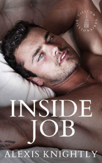 Alexis Knightly — Inside Job (Silicon Billionaires #1)