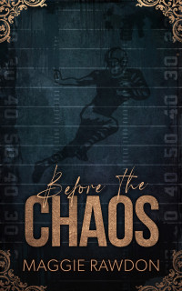 Maggie Rawdon — Before the Chaos
