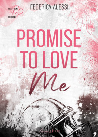 Federica Alessi — Promise to love me