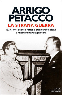 Arrigo Petacco [Petacco, Arrigo] — La strana guerra