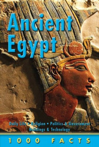 Miles Kelly Publishing [Publishing, Miles Kelly] — 1000 Facts Ancient Egypt
