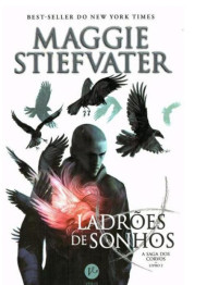 Maggie Stiefvater [Stiefvater, Maggie] — Ladrões de Sonhos