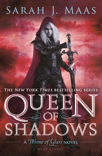 Sarah J. Maas — Queen of Shadows