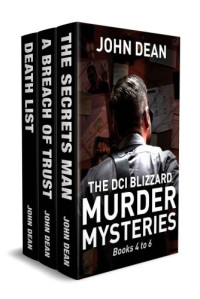 John Dean — THE DCI BLIZZARD MURDER MYSTERIES: Books 4 to 6
