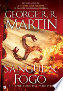 George R. R. Martin — Sangue & Fogo: A História dos Reis Targaryen