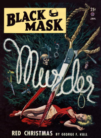 Curtis Cluff & Merle Constiner & Norman A Daniels & Robert C Dennis & C P Donnel, Jr. & George F Kull — Black Mask Magazine (Vol. 31, No. 1 — January, 1948)