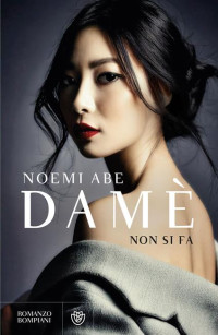 Noemi Abe — Damè