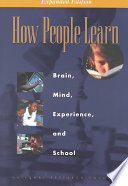 Committee on Developments in the Science of Learning & additional material from the Committee on Learning Research & Educational Practice, National Research Council — How People Learn: Brain, Mind, Experience, and School: Expanded Edition