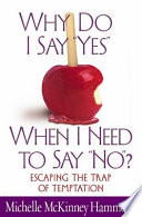 Michelle McKinney Hammond — Why Do I Say "Yes" When I Need to Say "No"?