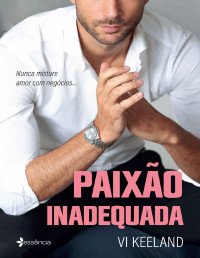 Vi Keeland — Paixão inadequada