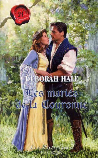 Deborah HALE [Hale, Deborah] — Les mariés de la couronne
