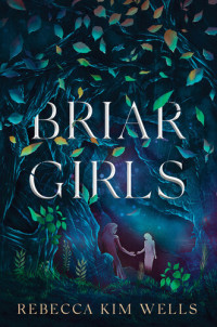 Rebecca Kim Wells — Briar Girls