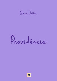 Anne Dutton — Providência