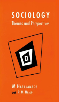 Haralambos M — Oxford Sociology: Themes And Perspectives (College And University Level T)