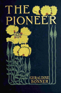 Geraldine Bonner — The pioneer