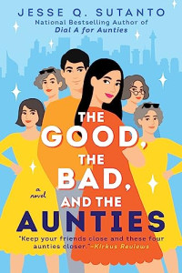 Jesse Q. Sutanto — The Good, the Bad, and the Aunties