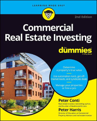 Peter Conti, Peter Harris — Commercial Real Estate Investing For Dummies, 2nd Edition