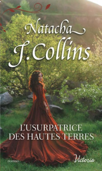 Natacha J. Collins — L’usurpatrice des Hautes Terres