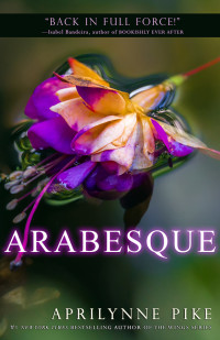 Aprilynne Pike [Pike, Aprilynne] — Arabesque