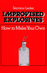 Lecker Seymour — Improvised Explosives - How To Make Your Own
