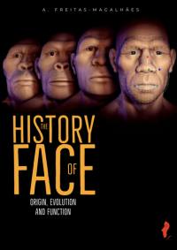 A. Freitas-Magalhães — The History of Face - Origin, Evolution and Function