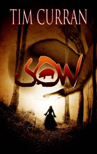 Tim Curran [Tim Curran] — Sow