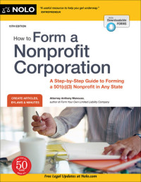NOLO, Anthony Mancuso — NOLO • How to Form a NonProfit Corporation, 15th Edition • A Step-by-Step Guide to Forming a 501(c)(3) Nonprofit in Any State