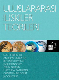 Andrew Linklater, Christian Reus-Smit, Jack Donnelly, Jacqui True, Matthew Paterson, Richard Devetak, Scott Burchill, Terry Nardin  — Uluslararası İlişkiler Teorileri 