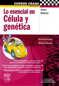 Dan Horton-Szar, Melanie Newton, Evans, Manson — Lo Esencial en Célula y Genética, 3ra ed (Cursos Crash)