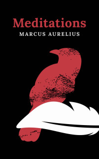 Marcus Aurelius & Gregory Hays — Meditations: A New Translation
