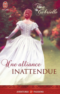 Tina Gabrielle [Gabrielle, Tina] — Une alliance inattendue