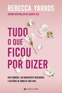 Rebecca Yarros — Tudo o Que Ficou por Dizer