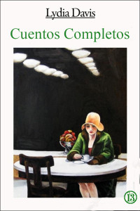 Lydia Davis — Cuentos Completos