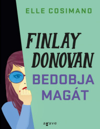 Elle Cosimano — Finlay Donovan bedobja magát