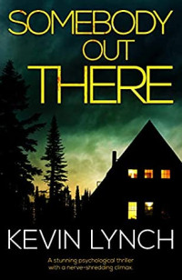 Kevin Lynch [Lynch, Kevin] — Somebody Out There