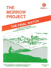 Joseph Benedetto Jr, W.P. Worzel — The Morrow Project - Project File R-010: The Final Watch