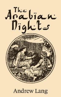 Andrew Lang — The Arabian Nights