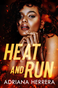 Adriana Herrera — Heat and Run (FFF)