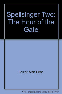 Alan Dean Foster — Spellsinger Two: The Hour of the Gate